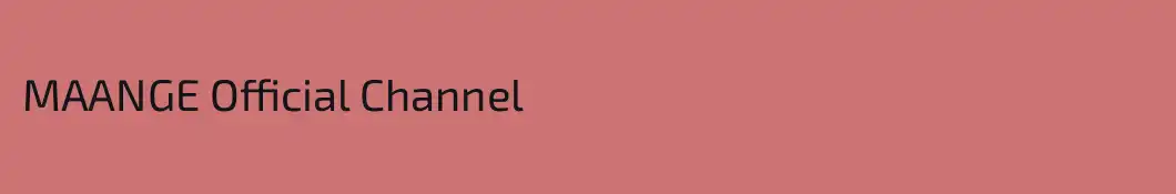 MAANGE Official Channel